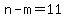 n-m=11