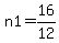 n1=16%2F12