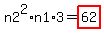 n2%5E2%2An1%2A3=highlight_red%28+62+%29