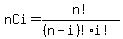 nCi+=+n%21%2F%28%28n-i%29%21i%21%29
