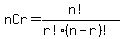 nCr+=+%28n%21%29%2F%28r%21%28n-r%29%21%29