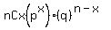 nCx+%28p%5Ex%29%28q%29%5E%28n-x%29