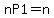 nP1=n
