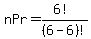 nPr=%286%21%29%2F%286-6%29%21