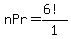 nPr=%286%21%29%2F1