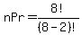 nPr=8%21%2F%288-2%29%21
