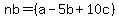 nb=%28a-5b%2B10c%29