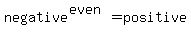 negative%5E%28even%29=positive