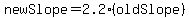 newSlope+=+2.2%2A%28oldSlope%29