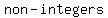 non-integers