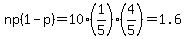 np%281-p%29+=+10%2A%281%2F5%29%2A%284%2F5%29+=+1.6