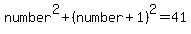 number%5E2+%2B+%28number%2B1%29%5E2+=+41