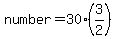 number+=+30%2A%283%2F2%29