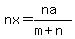nx=%28na%29%2F%28m%2Bn%29