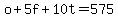 o%2B5f%2B10t=575