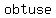 obtuse+