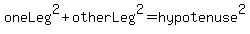 oneLeg%5E2%2BotherLeg%5E2=hypotenuse%5E2