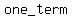 one_+term