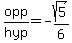 opp%2Fhyp+=+-+sqrt%285%29%2F6