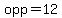 opp=12