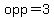 opp=3
