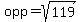 opp+=+sqrt%28119%29