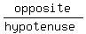 opposite%2F%28hypotenuse%29
