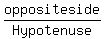 opposite++side%2F++Hypotenuse