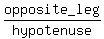 opposite_leg%2Fhypotenuse