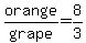 orange%2Fgrape=8%2F3