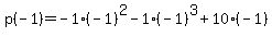 \"p%28-1%29=-1%28-1%29%5E2-1%28-1%29%5E3%2B10%28-1%29\"