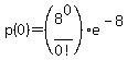 p%280%29+=+%288%5E0%2F0%21%29%2Ae%5E%28-8%29