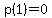 p%281%29=0