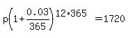 p%281%2B0.03%2F365%29%5E%2812%2A365%29=1720