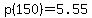 p%28150%29+=+5.55