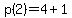p%282%29=4%2B1