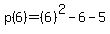 p%286%29=%286%29%5E2-6-5