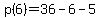 p%286%29=36-6-5