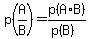 p%28A%2FB%29=p%28A%2AB%29%2F%28p%28B%29%29