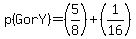 p%28G+or+Y%29+=+%285%2F8%29+%2B+%281%2F16%29