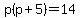 p%28p%2B5%29=14