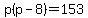 p%28p-8%29=153