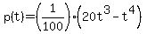 p%28t%29+=+%281%2F100%29+%2820t%5E3+-+t%5E4%29