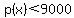 p%28x%29%3C9000