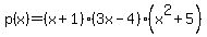 p%28x%29=%28x%2B1%29%283x-4%29%28x%5E2%2B5%29
