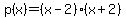 p%28x%29=%28x-2%29%28x%2B2%29+