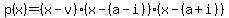 p%28x%29=%28x-v%29%28x-%28a-i%29%29%28x-%28a%2Bi%29%29