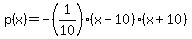 p%28x%29=-%281%2F10%29%28x-10%29%28x%2B10%29