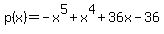 p%28x%29=-x%5E5%2Bx%5E4%2B36x-36