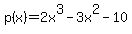 p%28x%29=2x%5E3+-3x%5E2-10